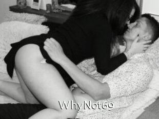 WhyNot69