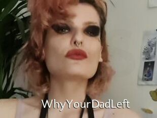 WhyYourDadLeft