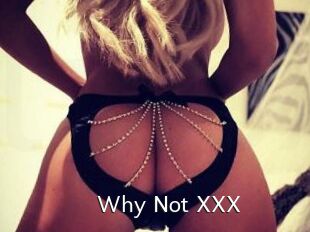 Why_Not_XXX
