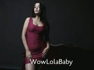 WowLolaBaby