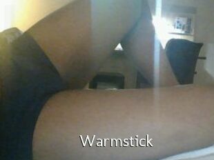 Warmstick