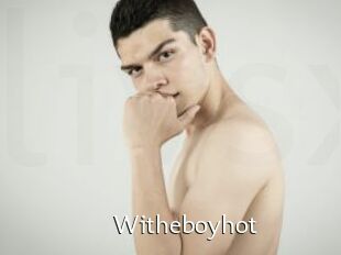 Witheboyhot