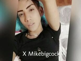 X_Mikebigcock_X