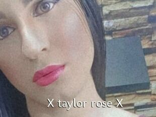 X_taylor_rose_X
