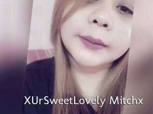 XUrSweetLovely_Mitchx