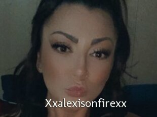 Xxalexisonfirexx