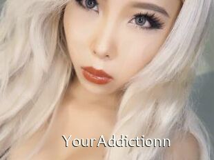 YourAddictionn