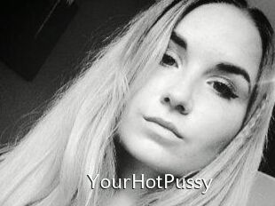 YourHotPussy