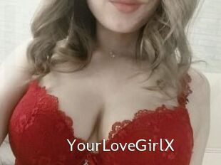 YourLoveGirlX