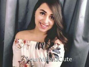 YourMilanaCute