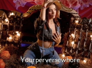 Yourperversewhore